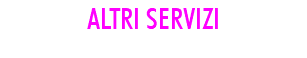 ALTRI SERVIZI