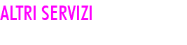 ALTRI SERVIZI